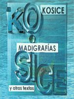 MADIGRAFIAS Y OTROS TEXTOS
